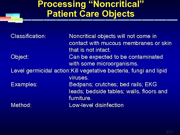 Processing “Noncritical” Patient Care Objects Classification: Noncritical objects will not come in contact with