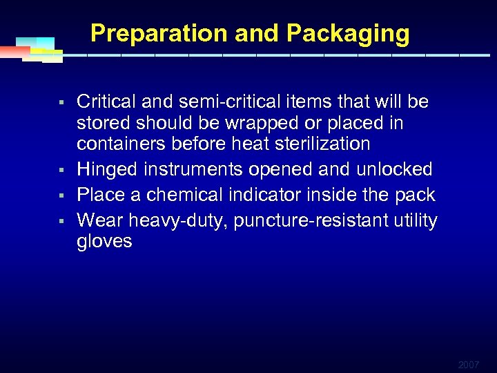 Preparation and Packaging § § Critical and semi-critical items that will be stored should