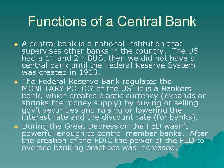 Functions of a Central Bank u u u A central bank is a national