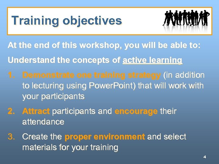 Training objectives At the end of this workshop, you will be able to: Understand