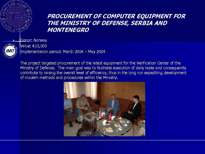 PROCUREMENT OF COMPUTER EQUIPMENT FOR THE MINISTRY OF DEFENSE, SERBIA AND MONTENEGRO Ø Ø