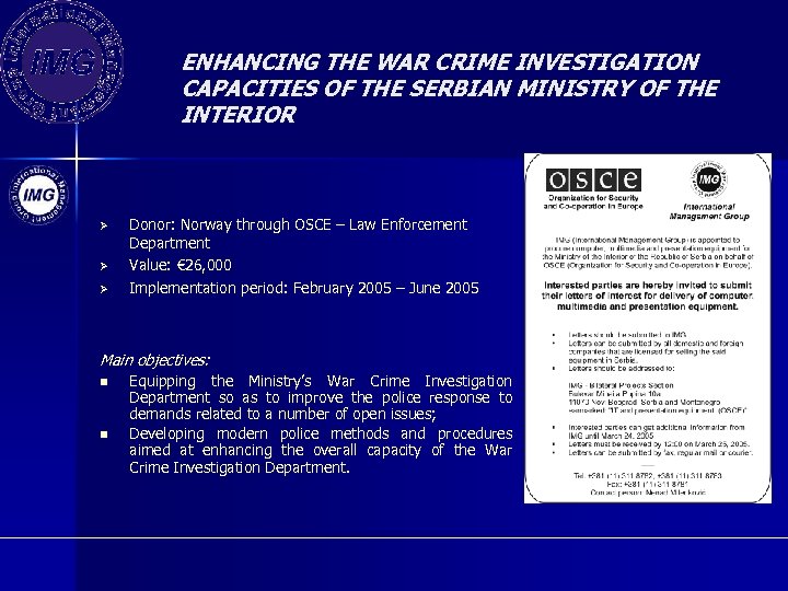 ENHANCING THE WAR CRIME INVESTIGATION CAPACITIES OF THE SERBIAN MINISTRY OF THE INTERIOR Ø