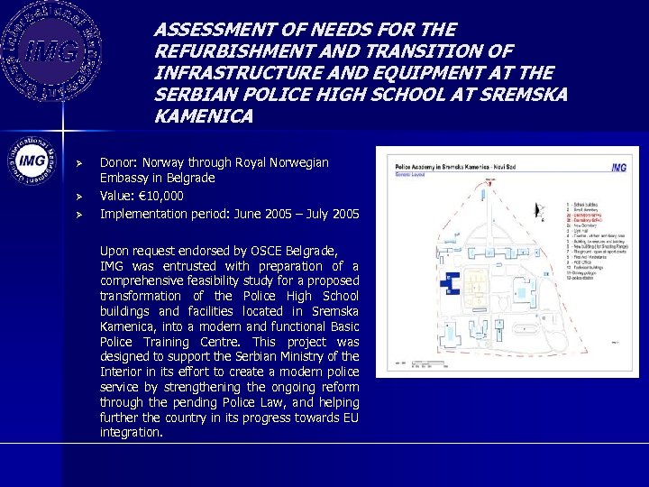 ASSESSMENT OF NEEDS FOR THE REFURBISHMENT AND TRANSITION OF INFRASTRUCTURE AND EQUIPMENT AT THE