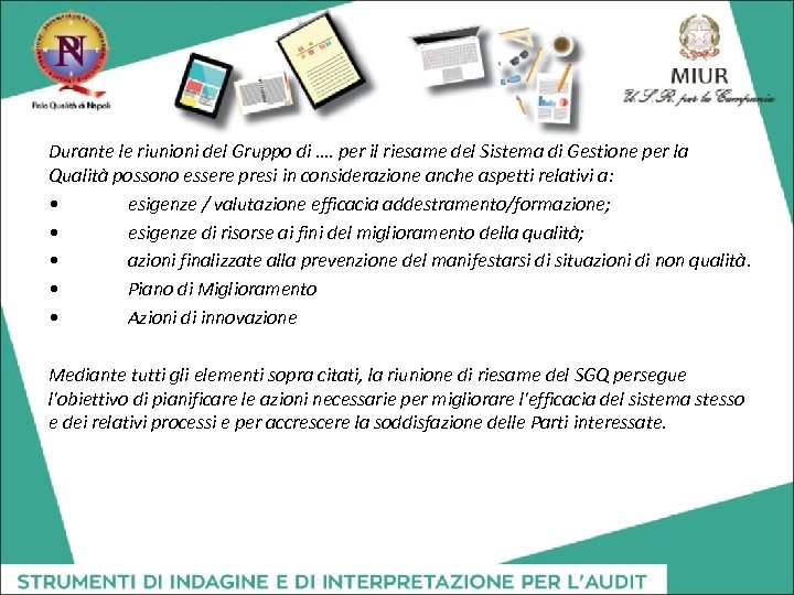 Durante le riunioni del Gruppo di …. per il riesame del Sistema di Gestione