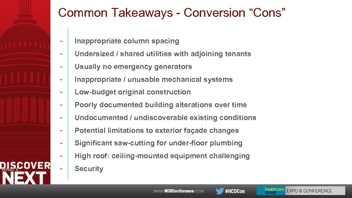 Common Takeaways - Conversion “Cons” - Inappropriate column spacing - Undersized / shared utilities