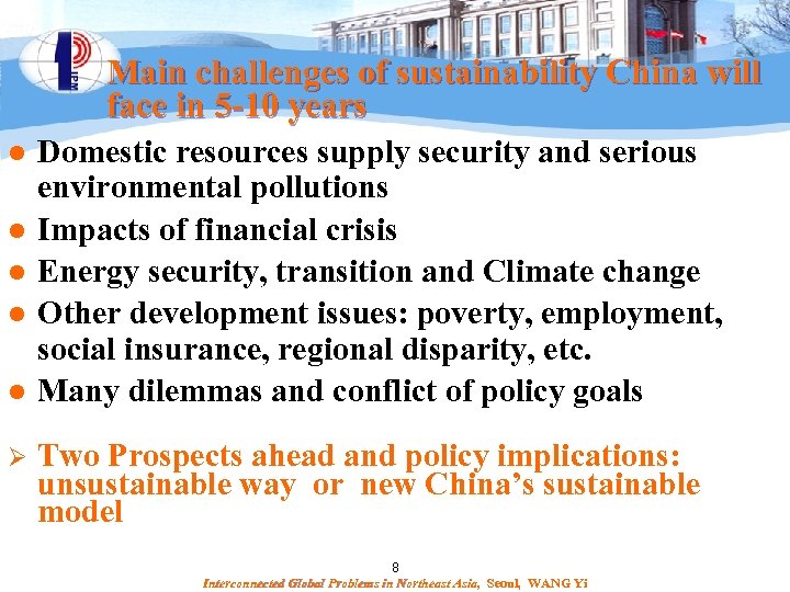 Main challenges of sustainability China will face in 5 -10 years l l l