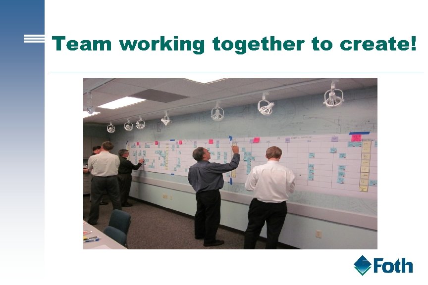 Team working together to create! 