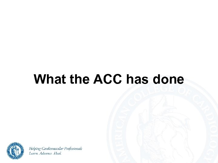 What the ACC has done 