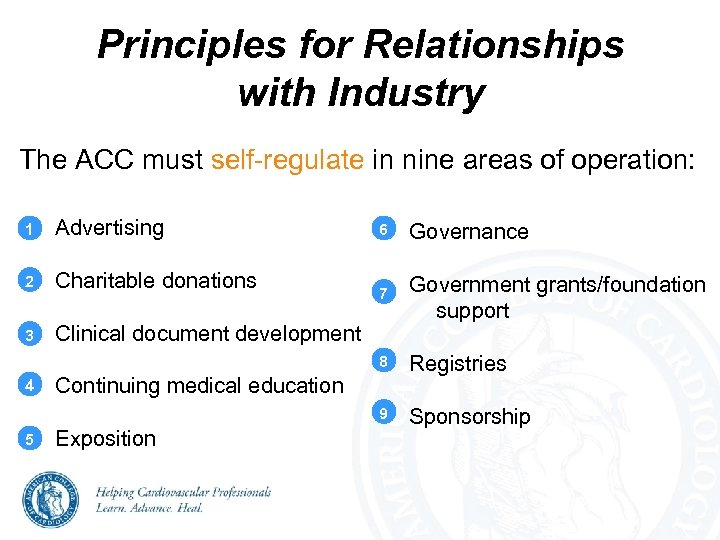 Principles for Relationships with Industry The ACC must self-regulate in nine areas of operation:
