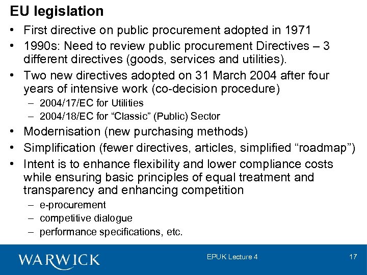 EU legislation • First directive on public procurement adopted in 1971 • 1990 s: