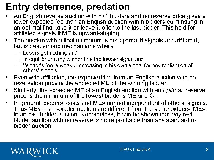 Entry deterrence, predation • An English reverse auction with n+1 bidders and no reserve