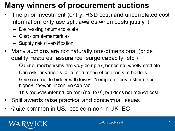 Many winners of procurement auctions • If no prior investment (entry, R&D cost) and