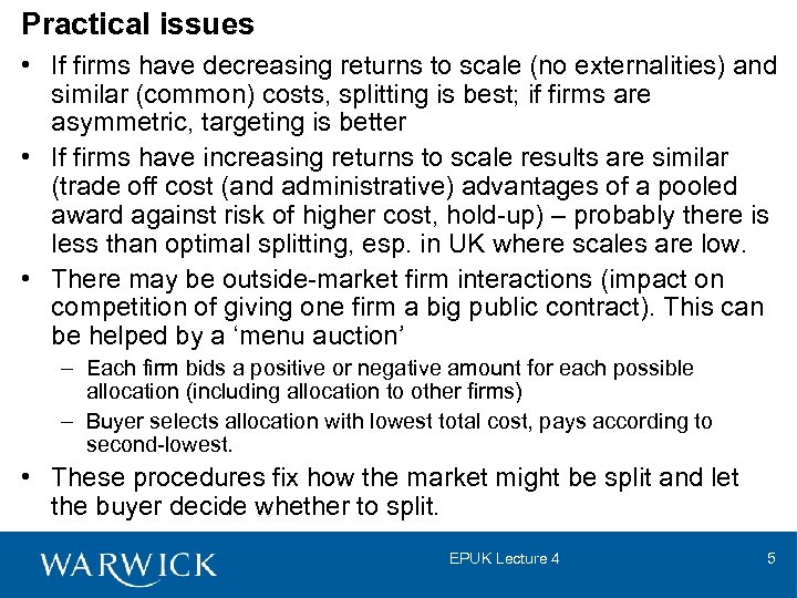 Practical issues • If firms have decreasing returns to scale (no externalities) and similar