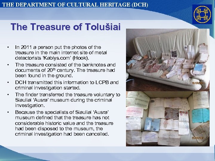 THE DEPARTMENT OF CULTURAL HERITAGE (DCH) The Treasure of Tolušiai • • • In