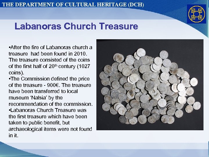 THE DEPARTMENT OF CULTURAL HERITAGE (DCH) Labanoras Church Treasure • After the fire of