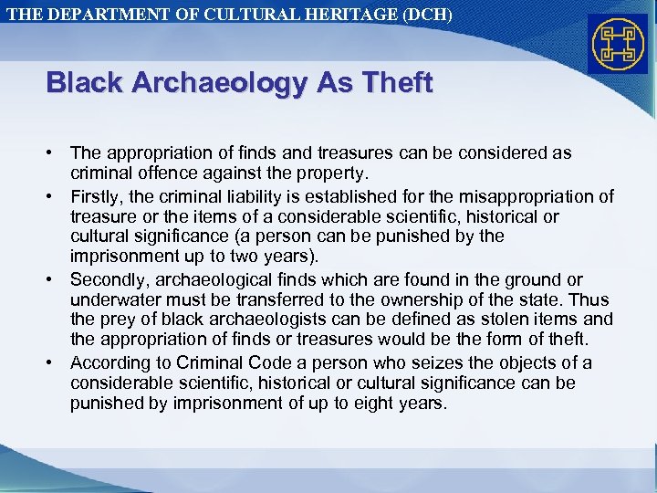 THE DEPARTMENT OF CULTURAL HERITAGE (DCH) Black Archaeology As Theft • The appropriation of
