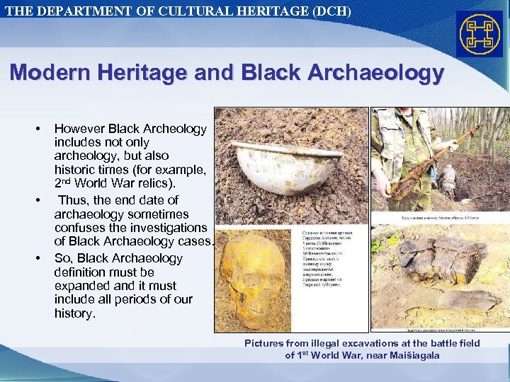 THE DEPARTMENT OF CULTURAL HERITAGE (DCH) Modern Heritage and Black Archaeology • • •