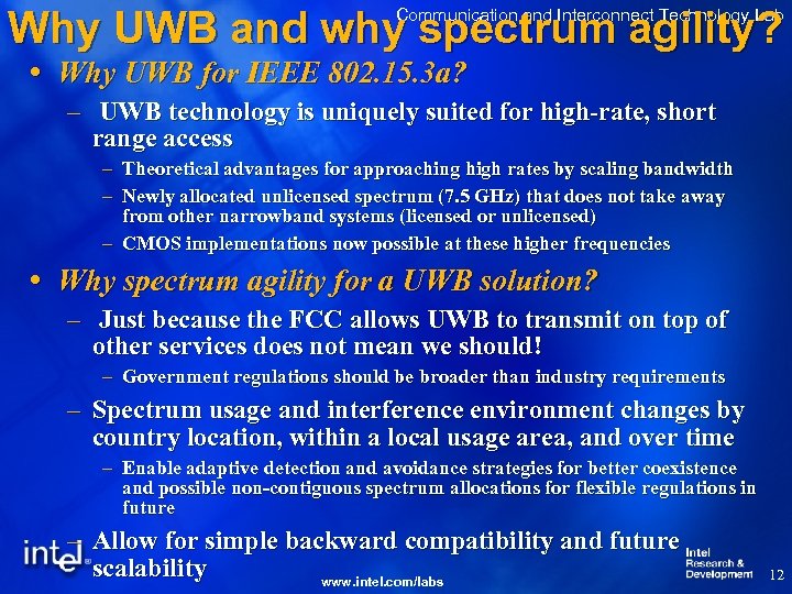 Why UWB and why spectrum agility? Communication and Interconnect Technology Lab Why UWB for