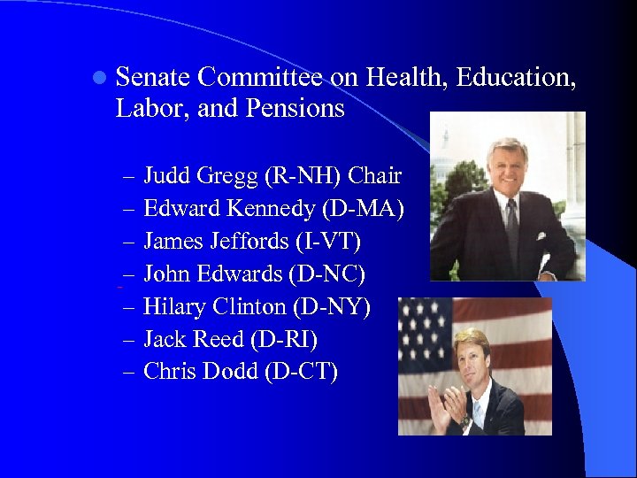 l Senate Committee on Health, Education, Labor, and Pensions – – – – Judd