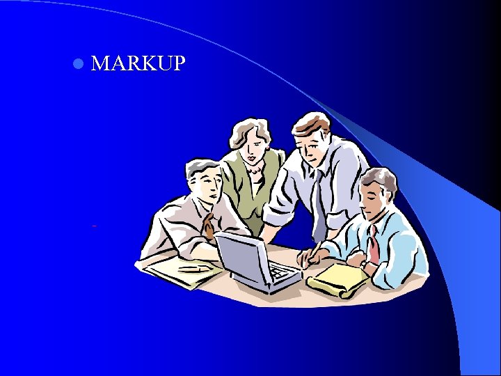 l MARKUP 