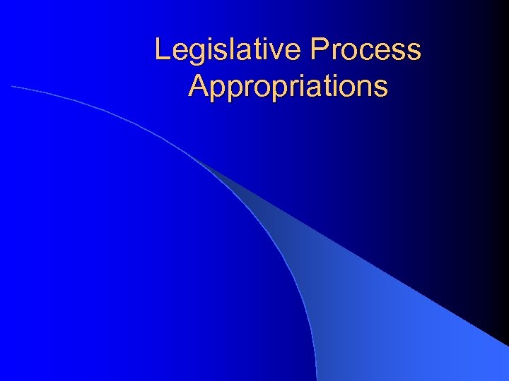 Legislative Process Appropriations 