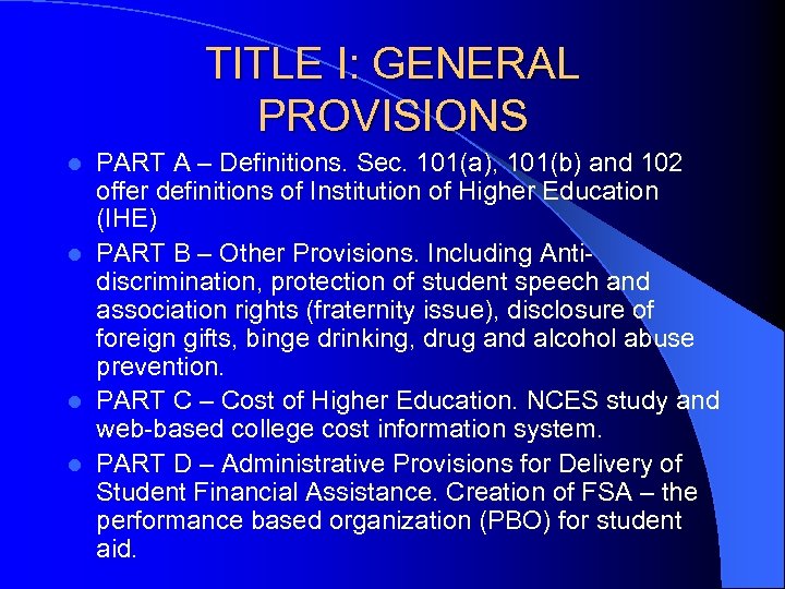 TITLE I: GENERAL PROVISIONS PART A – Definitions. Sec. 101(a), 101(b) and 102 offer