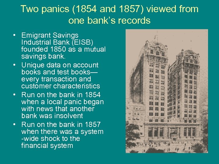 Two panics (1854 and 1857) viewed from one bank’s records • Emigrant Savings Industrial