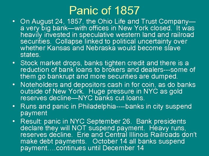 Panic of 1857 • On August 24, 1857, the Ohio Life and Trust Company—