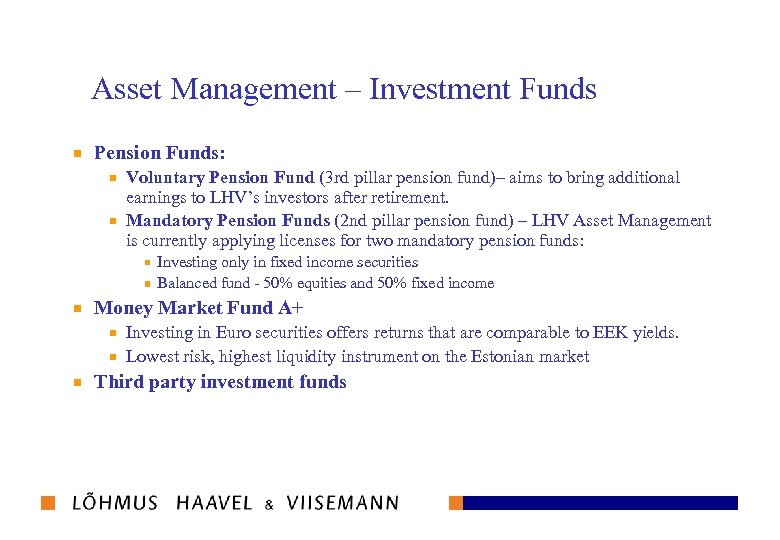Asset Management – Investment Funds Pension Funds: Voluntary Pension Fund (3 rd pillar pension