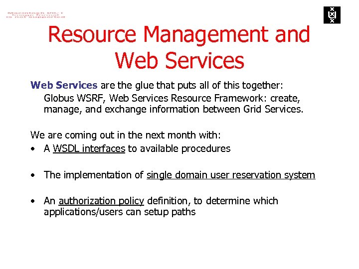 Resource Management and Web Services are the glue that puts all of this together: