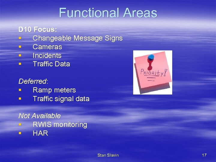 Functional Areas D 10 Focus: § Changeable Message Signs § Cameras § Incidents §