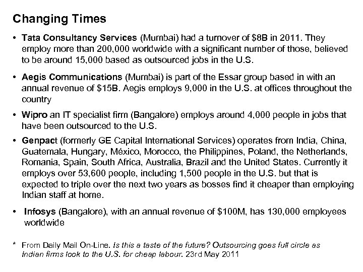 Changing Times • Tata Consultancy Services (Mumbai) had a turnover of $8 B in