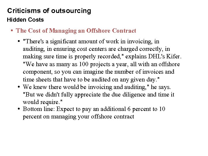 Criticisms of outsourcing Hidden Costs • The Cost of Managing an Offshore Contract •