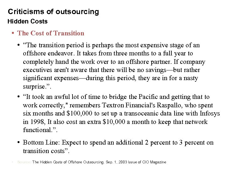 Criticisms of outsourcing Hidden Costs • The Cost of Transition • “The transition period