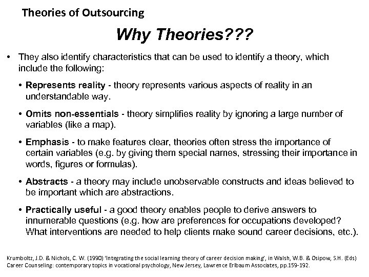 Theories of Outsourcing Why Theories? ? ? • They also identify characteristics that can