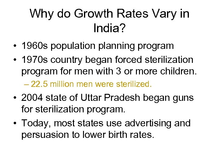 Why do Growth Rates Vary in India? • 1960 s population planning program •