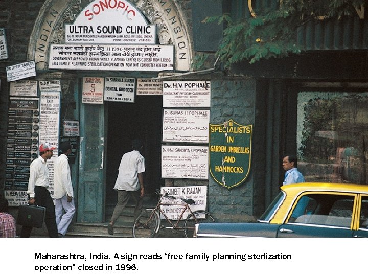 Maharashtra, India. A sign reads “free family planning sterlization operation” closed in 1996. 