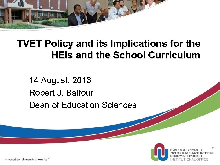 TVET Policy and its Implications for the HEIs and the School Curriculum 14 August,