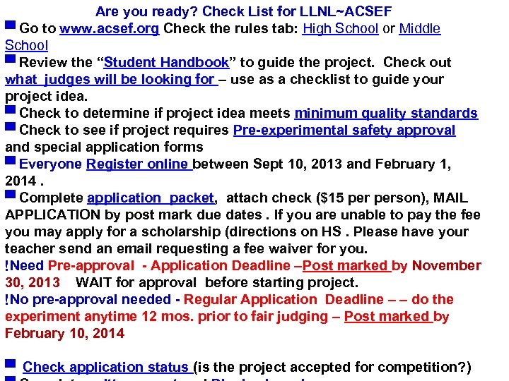 Are you ready? Check List for LLNL~ACSEF ▀ Go to www. acsef. org Check