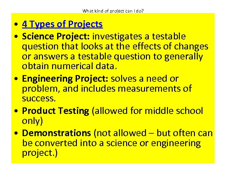 What kind of project can I do? • 4 Types of Projects • Science