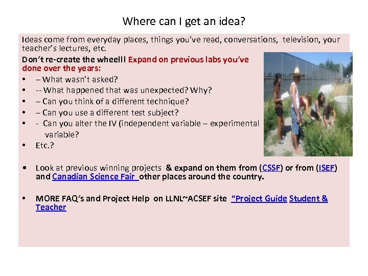 Where can I get an idea? Ideas come from everyday places, things you’ve read,