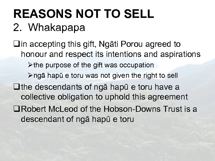 REASONS NOT TO SELL 2. Whakapapa in accepting this gift, Ngāti Porou agreed to