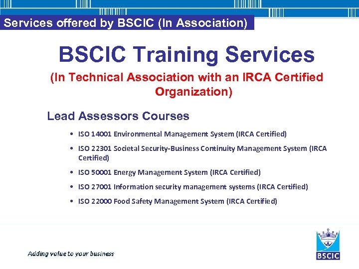 Services offered by BSCIC (In Association) BSCIC Training Services (In Technical Association with an