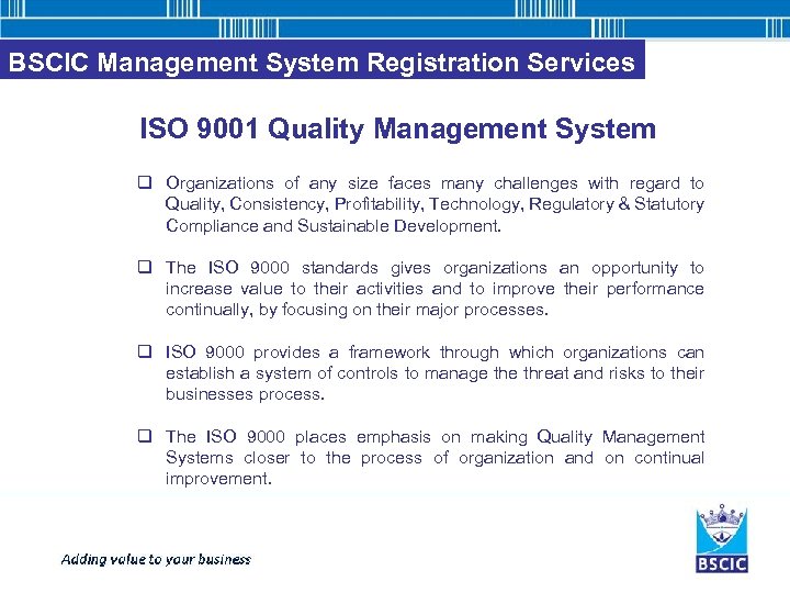 BSCIC Management System Registration Services ISO 9001 Quality Management System q Organizations of any