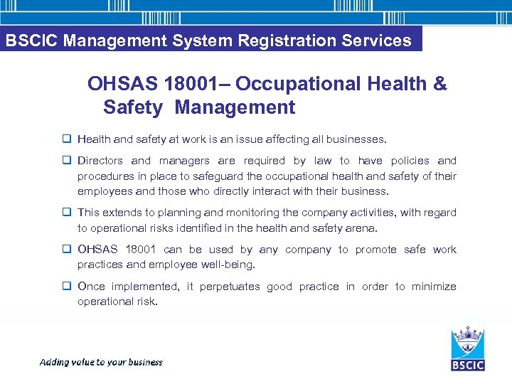 BSCIC Management System Registration Services OHSAS 18001– Occupational Health & Safety Management q Health