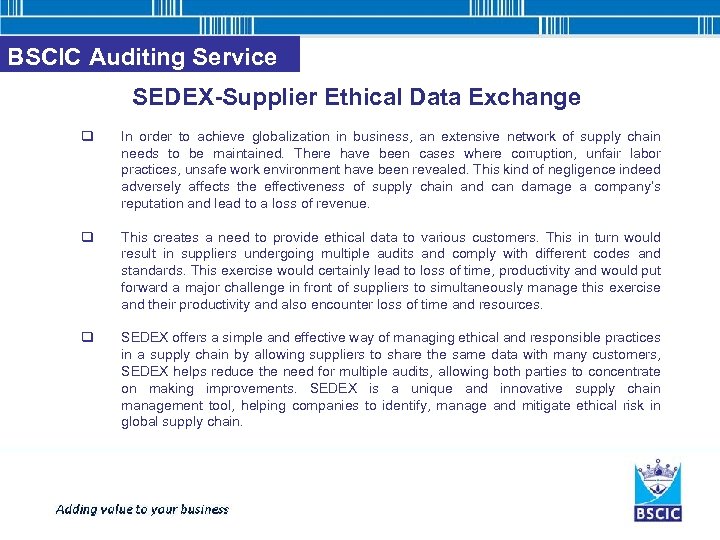 BSCIC Auditing Service SEDEX-Supplier Ethical Data Exchange q In order to achieve globalization in