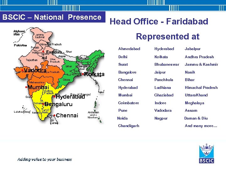 BSCIC – National Presence Head Office - Faridabad Represented at Ahmedabad §Mumbai §Hyderabad §Bengaluru