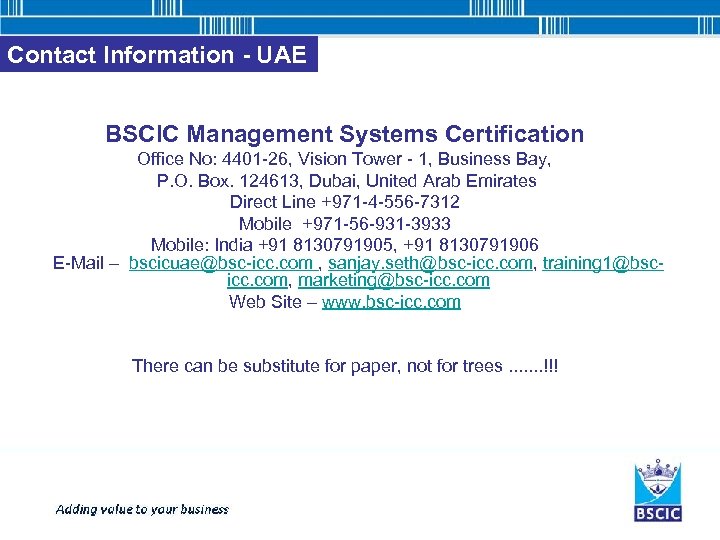 Contact Information - UAE BSCIC Management Systems Certification Office No: 4401 -26, Vision Tower