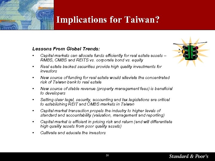 Implications for Taiwan? Lessons From Global Trends: • Capital markets can allocate funds efficiently