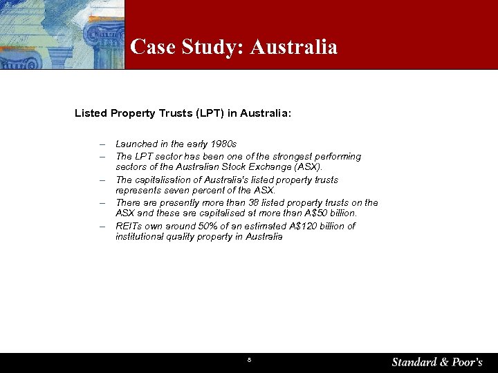 Case Study: Australia Listed Property Trusts (LPT) in Australia: – Launched in the early